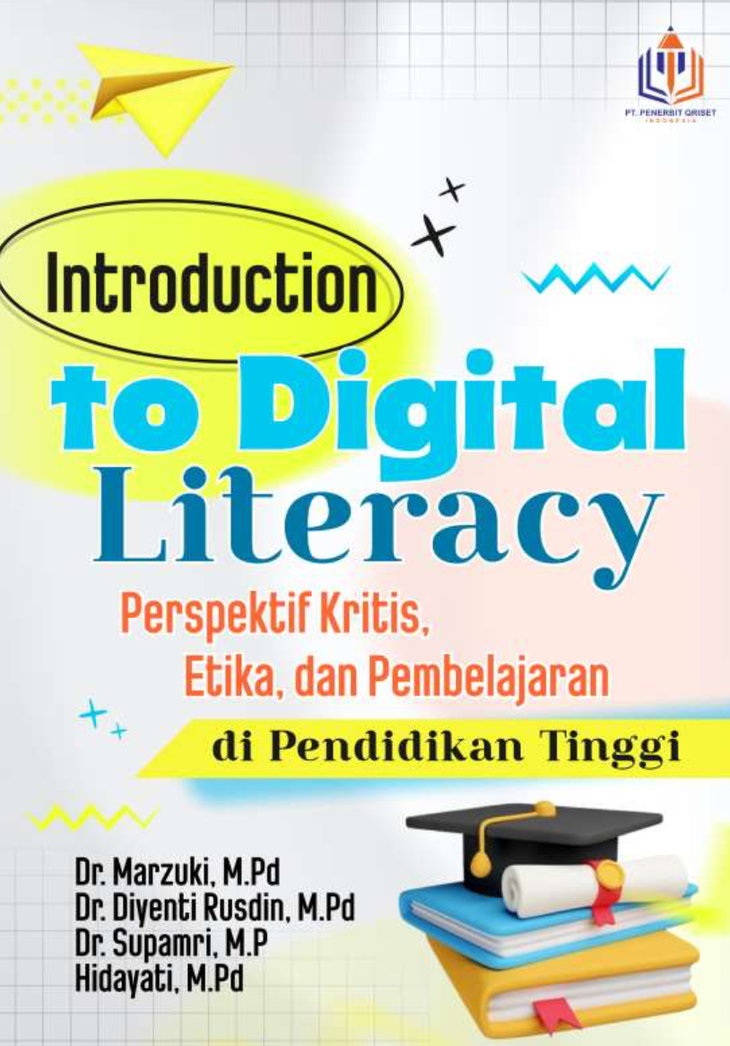 Introduction to Digital Literacy: Perspektif Kritis, Etika, dan Pembelajaran
